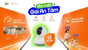 FPT Camera ra mắt Gói An Tâm - Khi cam Việt hiểu người Việt