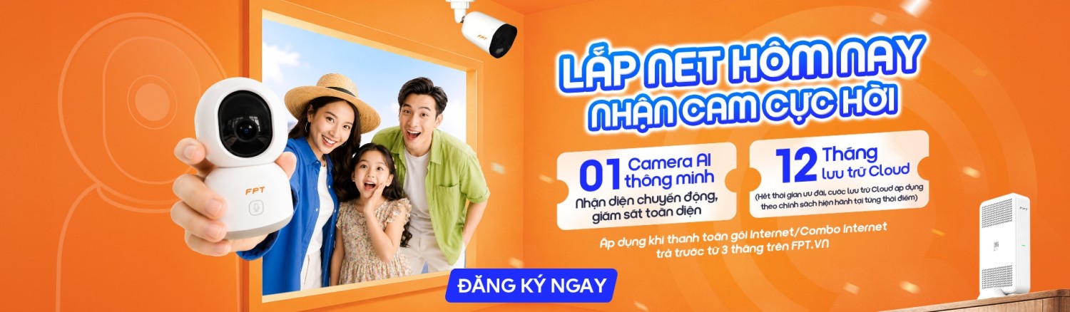 Ưu đãi lắp mạng FPT nhận Camera và 12 tháng Cloud miễn phí